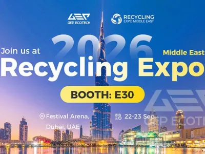 GEP ECOTECH Brings Waste‑to‑Resource Solutions to Recycling Expo Middle East 2026—Booth E30