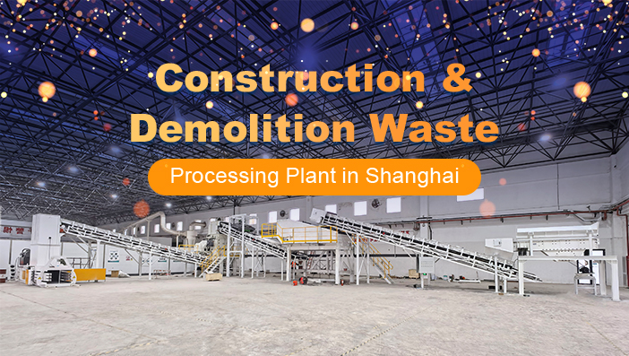 Construction and Demolition Waste Processing Plant