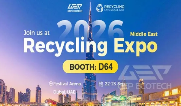 GEP ECOTECH Brings Waste‑to‑Resource Solutions to Recycling Expo Middle East 2026—Booth D64